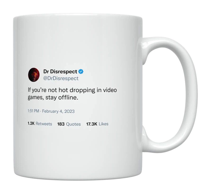 Dr Disrespect - Hot Dropping in Video Games- mug