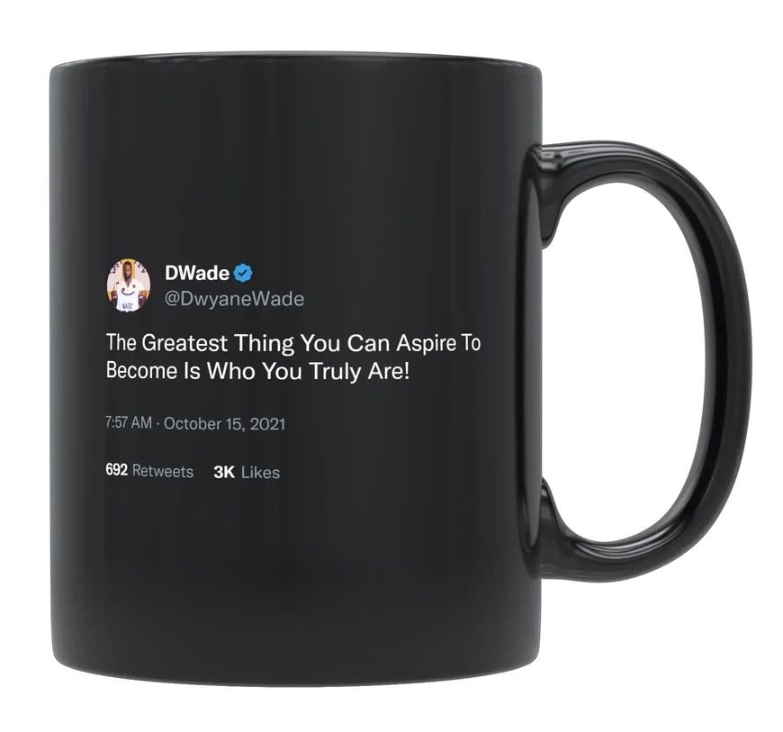 Dwyane Wade - Become Who You Truly Are- mug