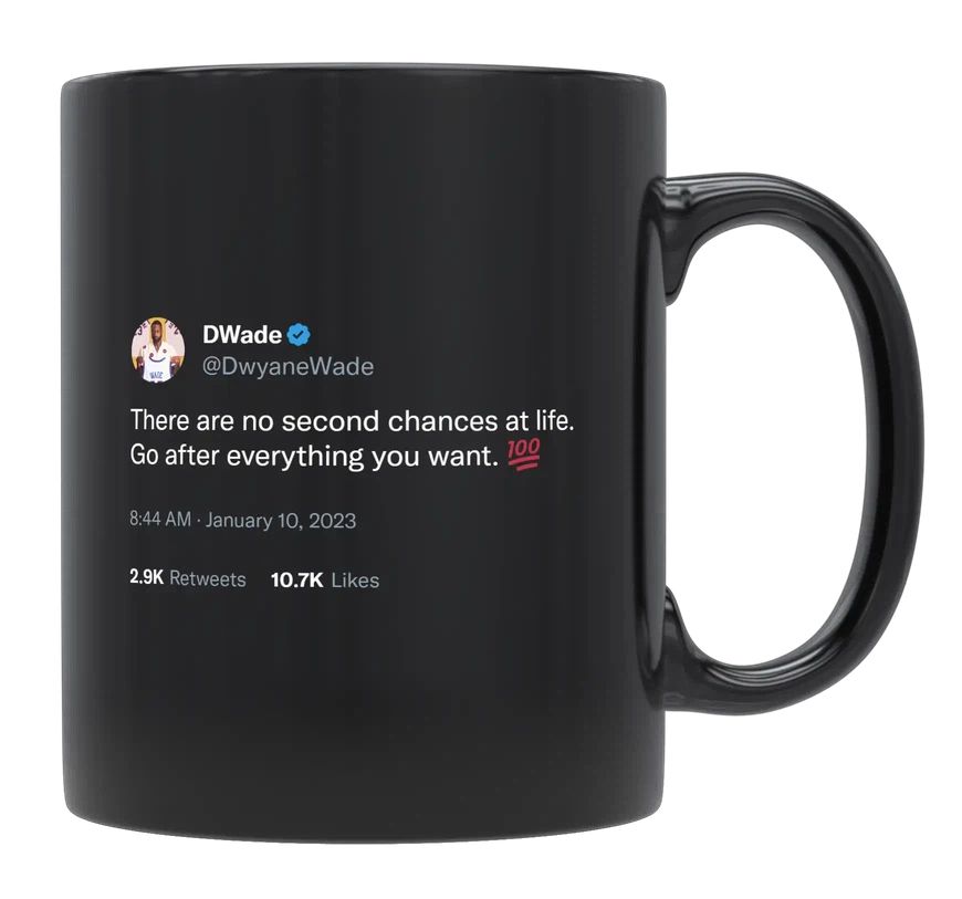 Dwyane Wade - There Is No Second Chance- mug