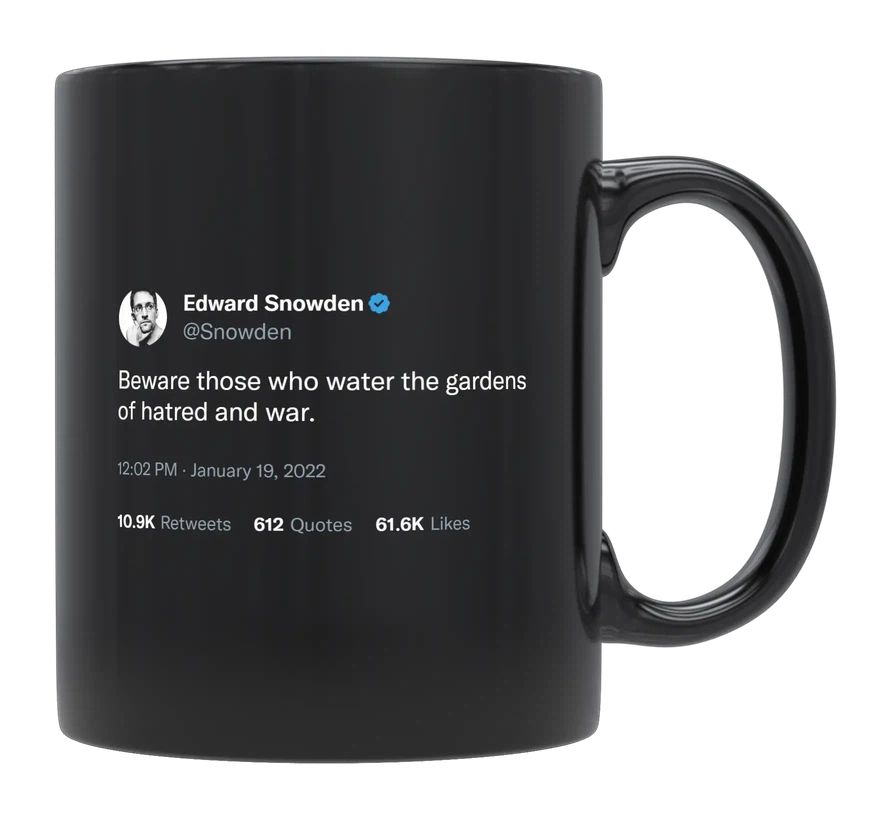 Edward Snowden - Hatred and War- mug