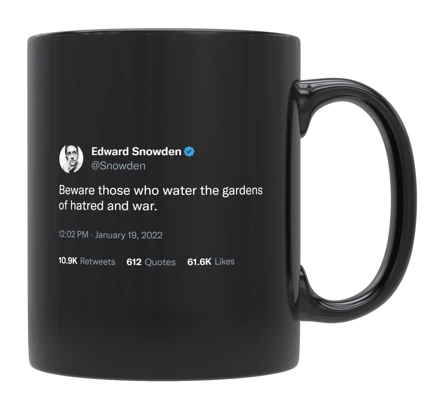 Edward Snowden - Hatred and War-tweet on mug