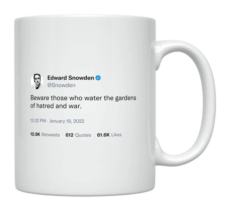 Edward Snowden - Hatred and War-tweet on mug