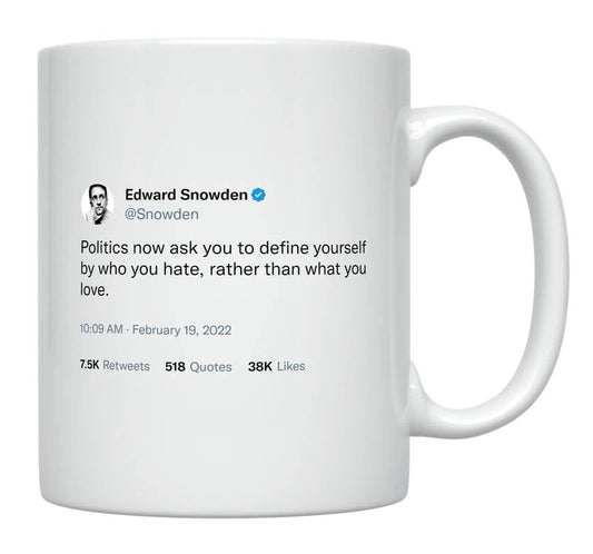 Edward Snowden - Politics Chooses Hate Over Love- mug