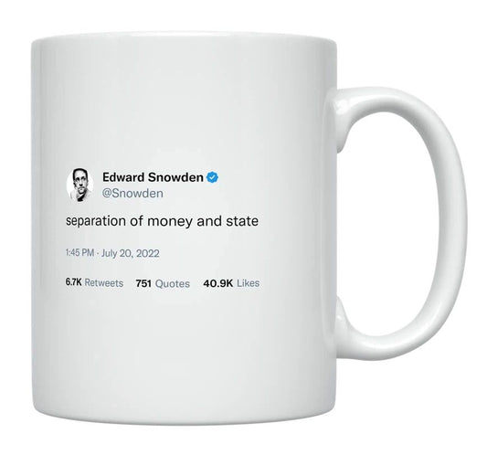 Edward Snowden - Separation of Money and State- mug