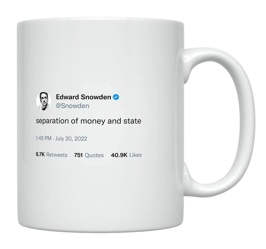 Edward Snowden - Separation of Money and State-tweet on mug