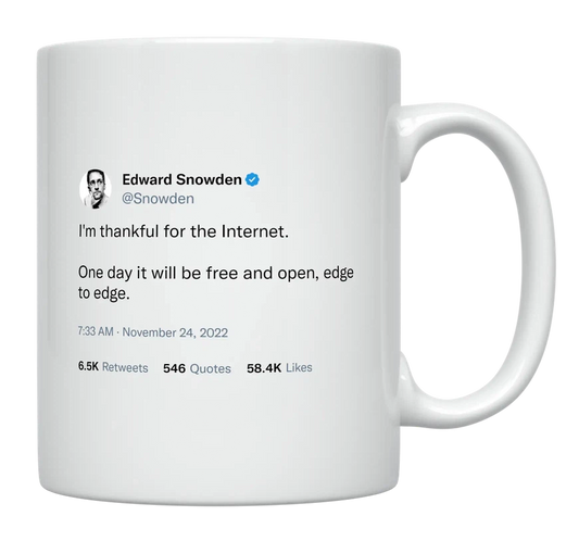 Edward Snowden - Thankful for the Internet-tweet on mug