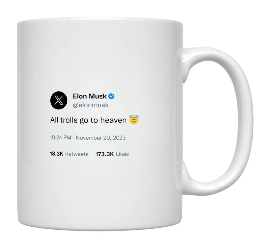 Elon Musk - All Trolls Go to Heaven- mug