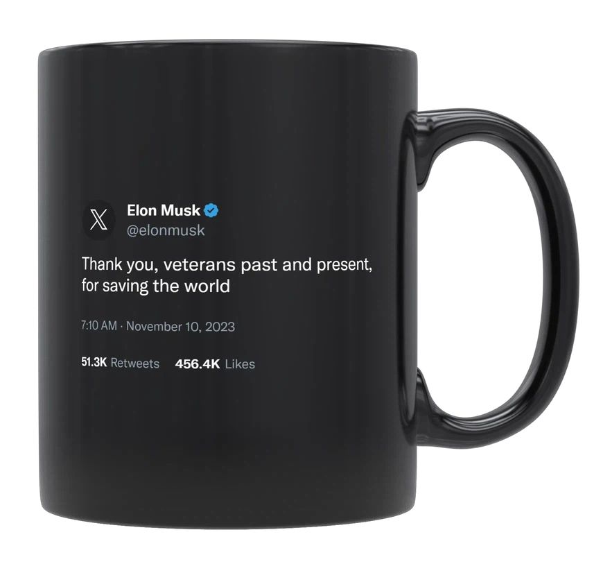 Elon Musk - Thank You, Veterans for Saving the World- mug