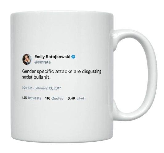 Emily Ratajkowski - Gender Specific Attacks-tweet on mug