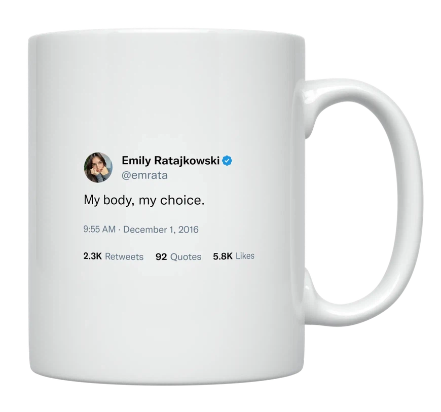 Emily Ratajkowski - My Body, My Choice-tweet on mug