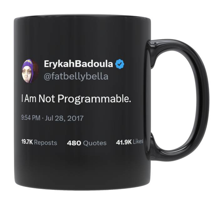 Erykah Badu - I’m Not Programmable- mug