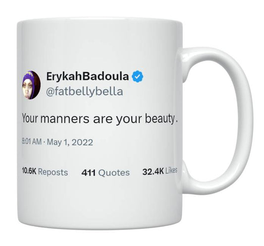 Erykah Badu - Your Manners Are Your Beauty- mug