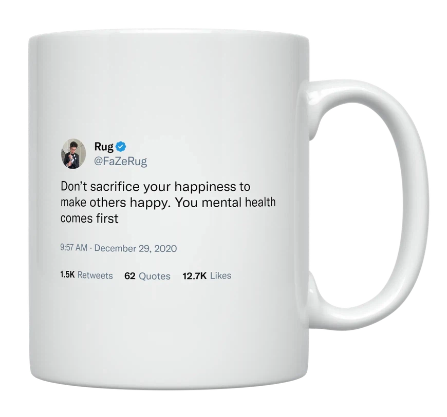 FaZe Rug - Don’t Sacrifice Your Happiness-tweet on mug