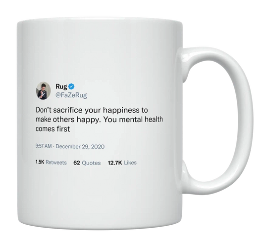 FaZe Rug - Don’t Sacrifice Your Happiness-tweet on mug