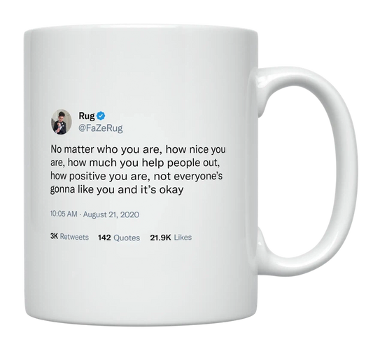 FaZe Rug - Not Everyone’s Gonna Like You-tweet on mug