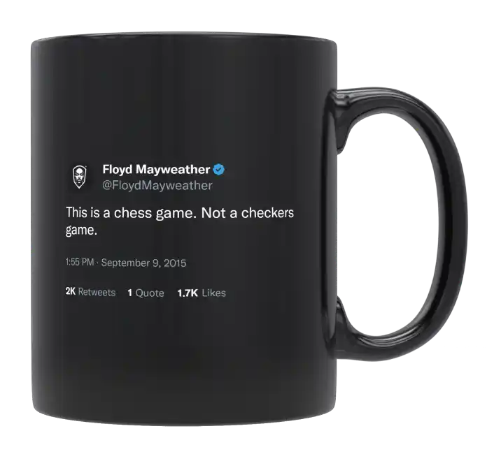 Floyd Mayweather - This Is Chess, Not Checkers-tweet on mug
