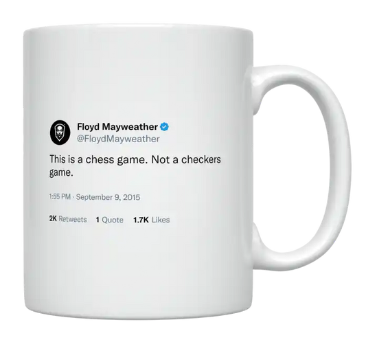 Floyd Mayweather - This Is Chess, Not Checkers-tweet on mug