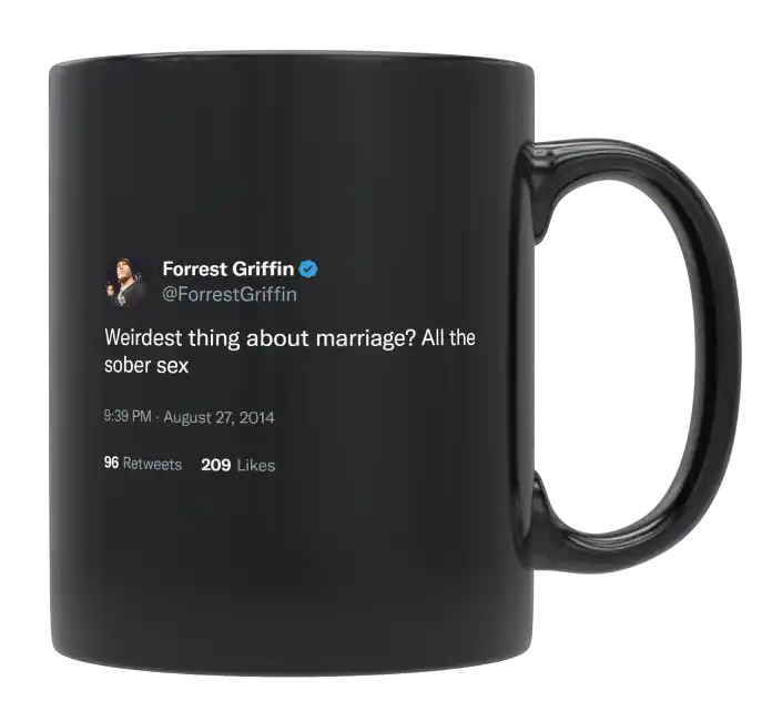 Forrest Griffin - Marriage Sober Sex-tweet on mug