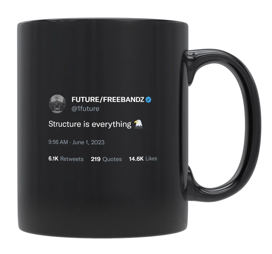 Future - Structure Is Everything-tweet on mug