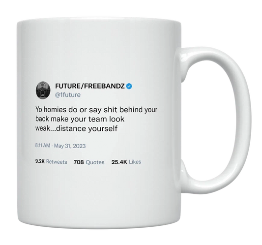 Future - Talking Behind Your Back-tweet on mug