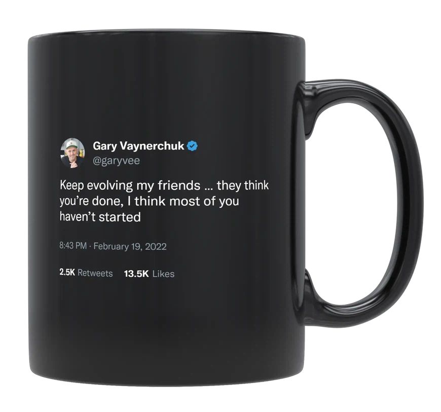 Gary Vaynerchuk - Keep Evolving- mug