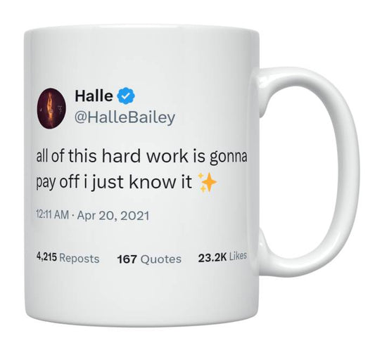 Halle Bailey - All This Hard Work Will Pay Off- mug