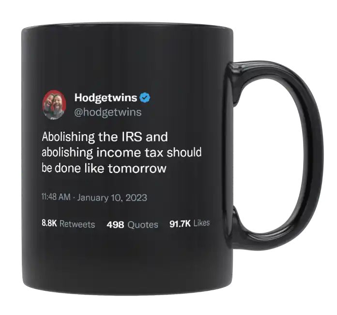 HodgeTwins - Abolish the IRS and Income Tax- mug