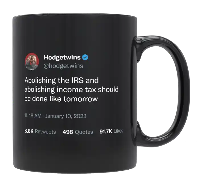 HodgeTwins - Abolish the IRS and Income Tax-tweet on mug