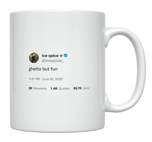 Ice Spice - Ghetto but Fun- mug