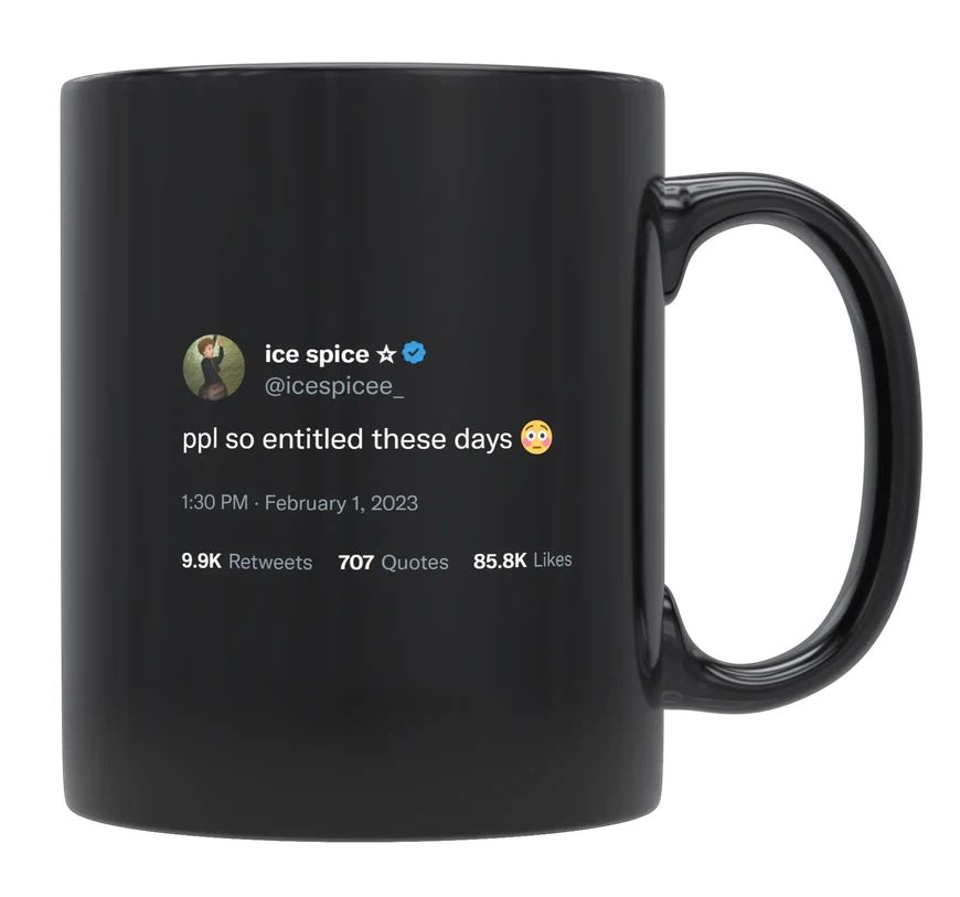 Ice Spice - People Are Entitled- mug