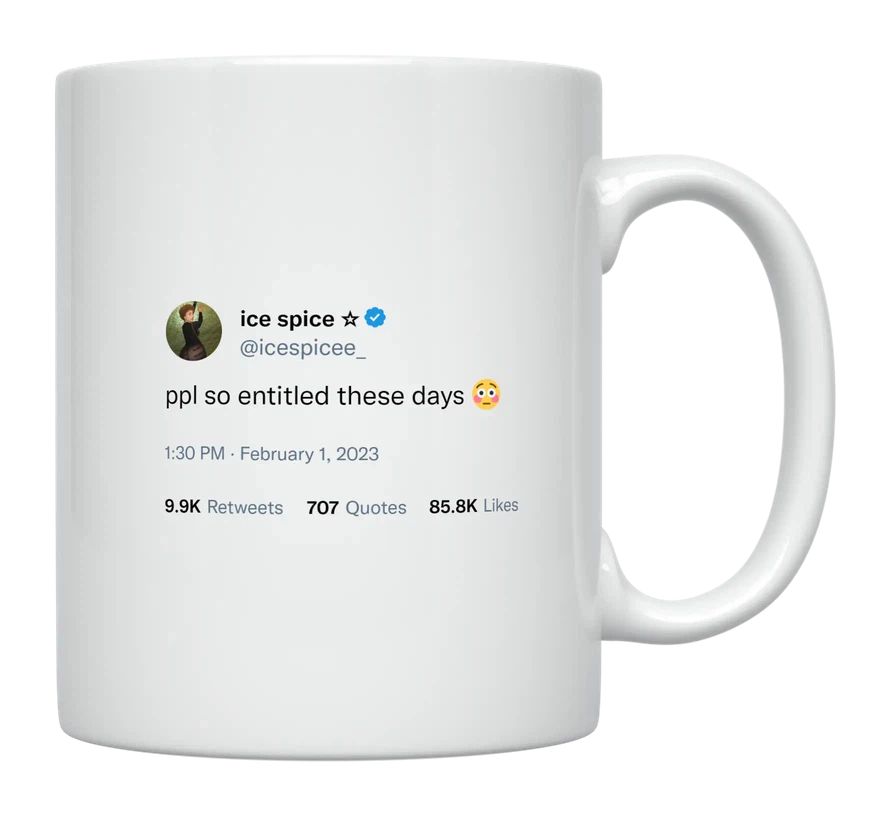 Ice Spice - People Are Entitled- mug