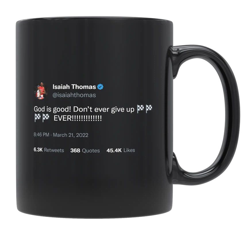 Isaiah Thomas - God Is Good, Don’t Give Up- mug