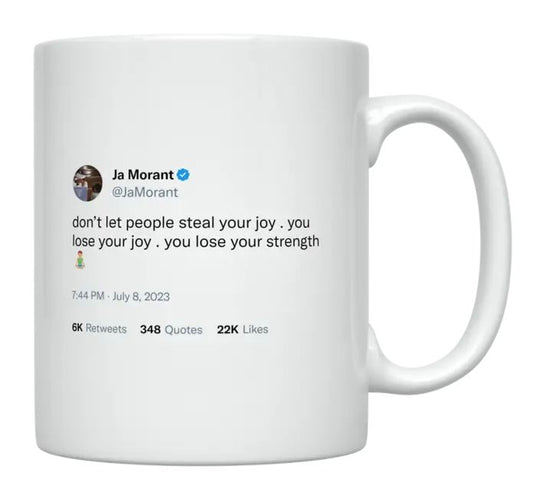 Ja Morant - Don’t Let People Steal Your Joy- mug