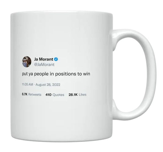 Ja Morant - Put Your People in Positions to Win- mug