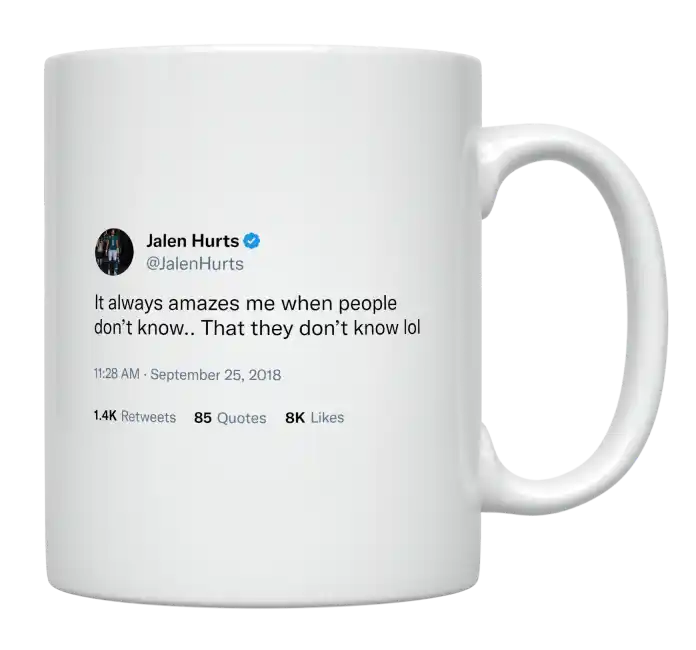 Jalen Hurts - People Don’t Know That They Don’t Know-tweet on mug