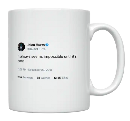 Jalen Hurts - Seems Impossible Until It’s Done-tweet on mug