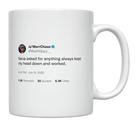 Ja'Marr Chase - I Never Asked For Anything- mug