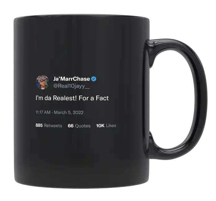 Ja'Marr Chase - I’m the Realest-tweet on mug