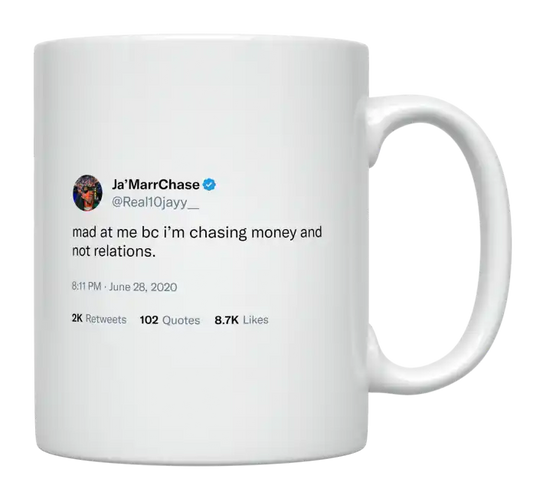 Ja'Marr Chase - Mad at Me Because I’m Chasing Money-tweet on mug