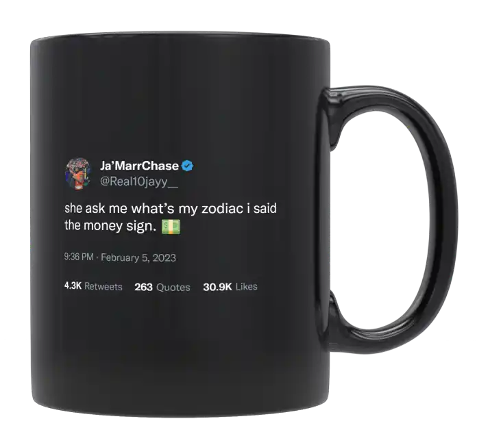 Ja'Marr Chase - My Zodiac Sign Is Money Sign-tweet on mug