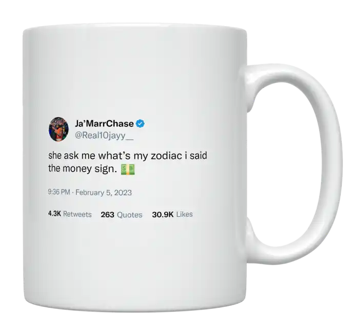 Ja'Marr Chase - My Zodiac Sign Is Money Sign-tweet on mug
