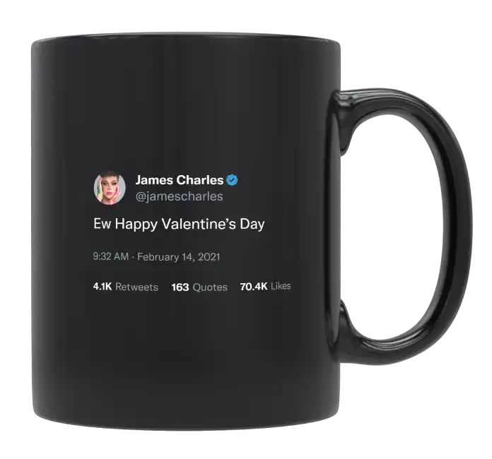 James Charles - Ew Happy Valentine’s Day- mug