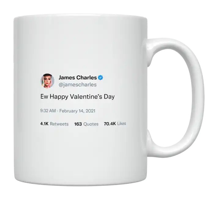 James Charles - Ew Happy Valentine’s Day- mug