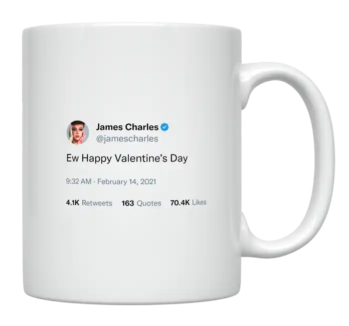 James Charles - Ew Happy Valentine’s Day-tweet on mug