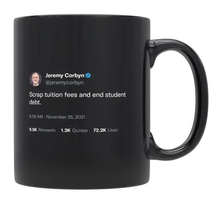 Jeremy Corbyn - Scrap Tuition Fees and Student Debt- mug