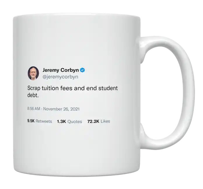 Jeremy Corbyn - Scrap Tuition Fees and Student Debt- mug