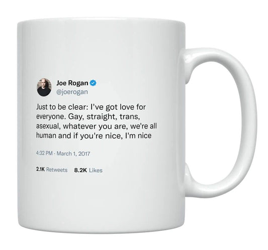 Joe Rogan - I Got Love for Everyone- mug