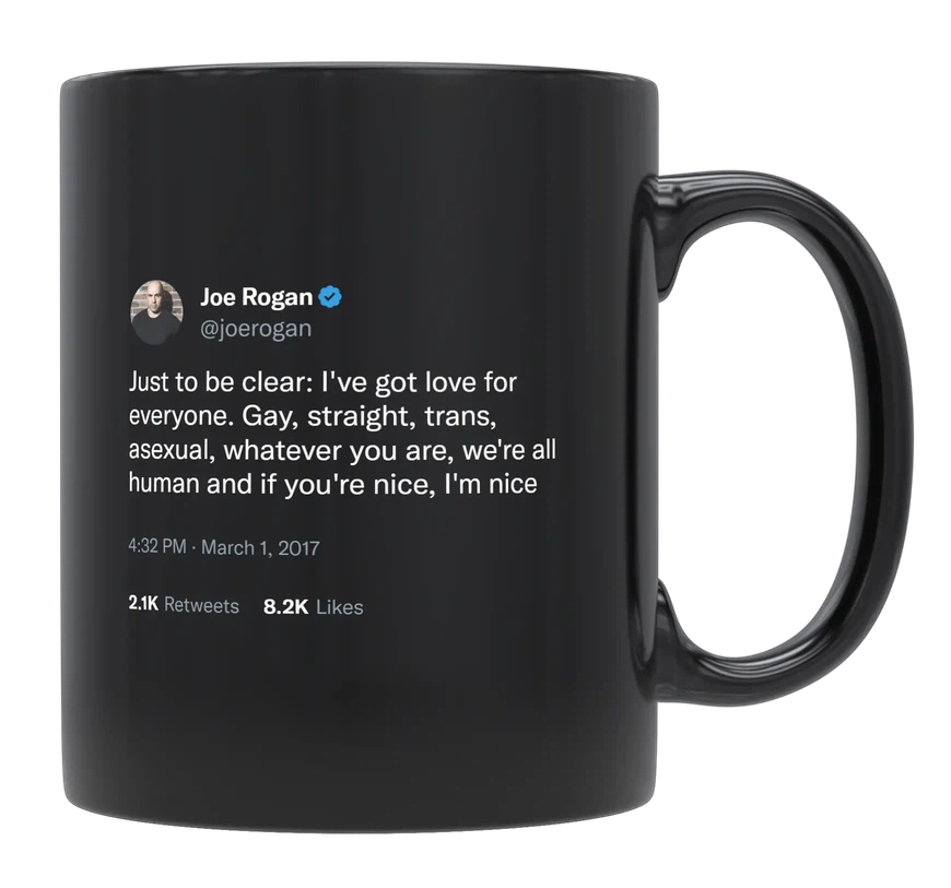 Joe Rogan - I Got Love for Everyone-tweet on mug
