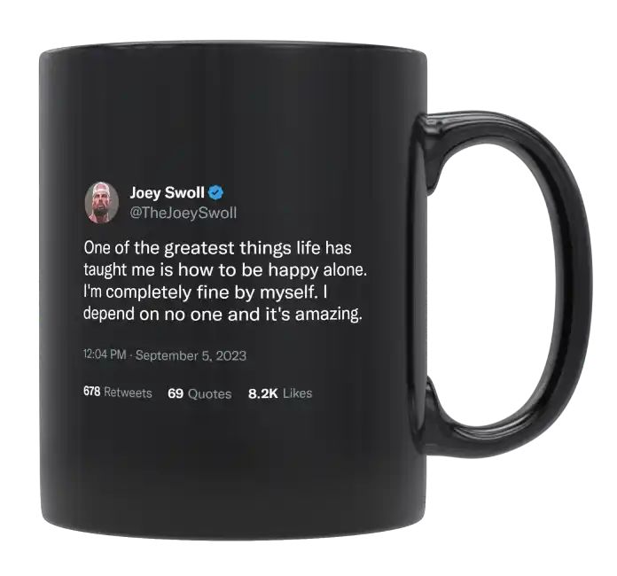 Joey Swoll - Be Happy Alone- mug