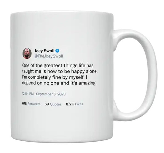 Joey Swoll - Be Happy Alone- mug